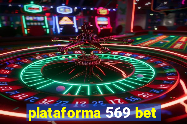 plataforma 569 bet